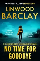 KNYGA Barclay, Linwood No Time For Goodbye: The million-copy-bestselling sensation from the #1 bestselling master of suspense