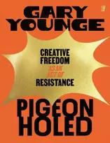 KNYGA Younge, Gary Pigeonholed: Creative Freedom as an Act of Resistance