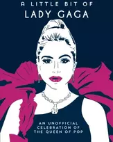 KNYGA Publishers, Summersdale Little Bit of Lady Gaga: An Unofficial Celebration of the Queen of Pop