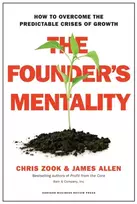 KNYGA Zook, Chris; Allen, James Founder's Mentality: How to Overcome the Predictable Crises of Growth