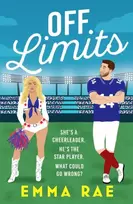 KNYGA Rae, Emma Off Limits: A fiery, forbidden Cheerleader x Footballer romance
