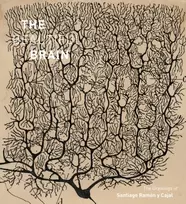 KNYGA Swanson, Larry; Newman, Eric Beautiful Brain: The Drawings of Santiago Ramon y Cajal