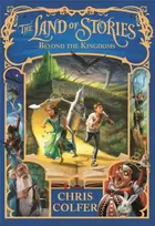 KNYGA Colfer, Chris Land of Stories: Beyond the Kingdoms: Book 4