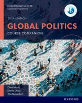 KNYGA Mooij, Chiel; Dhesi, Emma Oxford Resources for IB: DP Global Politics Course Book