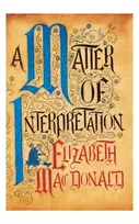 KNYGA Mac Donald, Elizabeth Matter of Interpretation