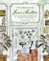 KNYGA Kelly, Helena Worlds of Jane Austen: The Influences and Inspiration Behind the Novels