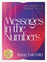 KNYGA Fairchild, Alana (Alana Fairchild) Messages in the Numbers - New Edition: The Universe is Talking to You
