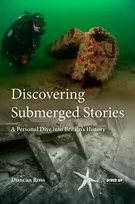 KNYGA Ross Duncan Discovering Submerged Stories: A Personal Dive into Britain's History