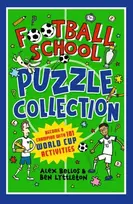 KNYGA Lyttleton, Ben; Bellos, Alex Football School Puzzle Collection: Become a Champion with 101 World Cup Activities: Enjoy hours of holiday fun with puzzles, quizzes & jokes for football fans aged 7, 8, 9, 10