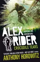 KNYGA Horowitz, Anthony Crocodile Tears: The explosive eighth adventure in the bestselling spy series that's sold over 21 million copies; for fans of action, gadgets and danger aged 9-14