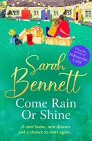 KNYGA Bennett Sarah Come Rain or Shine: A completely heartwarming, romantic read from Sarah Bennett