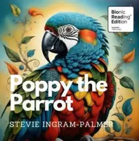 KNYGA Ingram-Palmer, Stevie Poppy the Parrot: Bionic Reading® Edition