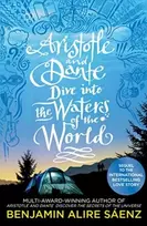 KNYGA Saenz Benjamin Alire Aristotle and Dante Dive Into the Waters of the World: The highly anticipated sequel to the multi-award-winning international bestseller Aristotle and Dante Discover the Secrets of the Universe
