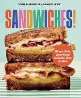 KNYGA Bijdendijk, Joris; Levie, Samuel Sandwiches!: Wraps, Rolls, Open-Faced Sammies, Buns & More