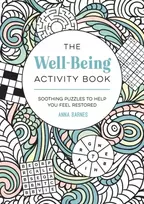 KNYGA Barnes, Anna Well-Being Activity Book: Soothing Puzzles to Help You Feel Restored