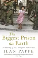 KNYGA Pappe, Ilan Biggest Prison on Earth: A History of Gaza and the Occupied Territories