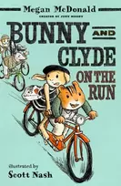 KNYGA Mcdonald Megan Bunny and Clyde on the Run: The second in a fun, mischievous anthropomorphic animal series for age 5, 6, 7, 8 from the bestselling author of Judy Moody