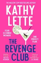 KNYGA Lette, Kathy Revenge Club: the wickedly witty new novel from a million copy bestselling author