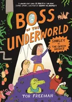 KNYGA Freeman Tor Boss of the Underworld: Shirley vs the Žalias Menace: Book 1
