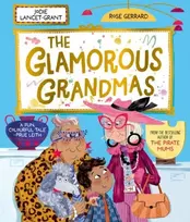 KNYGA Lancet-Grant, Jodie; Gerrard, Rose Glamorous Grandmas: A fun-filled picture book from the author of The Pirate Mums!
