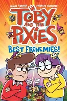 KNYGA Schuster, Andreas; Turner, James Toby and the Pixies: Best Frenemies (a Phoenix Comic Book)