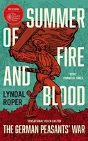 KNYGA Roper, Lyndal Summer of Fire and Blood: The German Peasants' War