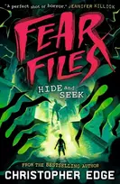 KNYGA Edge, Christopher Fear Files: Hide and Seek: A pacy, spine tingling horror adventure by the author of ESCAPE ROOM