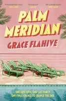 KNYGA Flahive, Grace Palm Meridian: The escapist and page-turning read for the summer