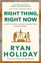 KNYGA Holiday, Ryan Right Thing, Right Now: Timeless Stoic values from the multimillion-selling author of THE DAILY STOIC