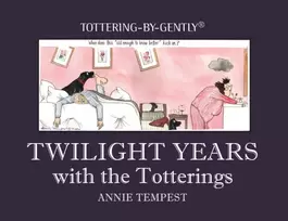 KNYGA Tempest, Annie Twilight Years with the Totterings
