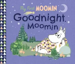 KNYGA Jansson, Tove My First Moomin: Goodnight Moomin
