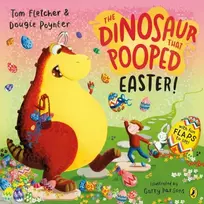 KNYGA Poynter, Dougie; Fletcher, Tom Dinosaur that Pooped Easter!: An egg-cellent lift-the-flap adventure