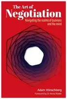 KNYGA Winschberg Adam Art of Negotiation: Navigating the Realms of Business and the Mind