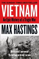 KNYGA Hastings, Max Vietnam: An Epic History of a Tragic War