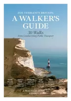 KNYGA Tehrani, Zoe Zoe Tehrani's Britain, A Walker's Guide: 30 Walks from London Using Public Transport