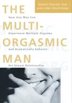 KNYGA Chia, Mantak; Abrams Arava, Douglas Multi-Orgasmic Man: Sexual Secrets Every Man Should Know
