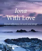KNYGA Sellars, Barbara Iona with Love: Island reflections in word and image