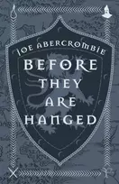 KNYGA Abercrombie, Joe Before They Are Hanged: Book Two