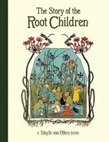 KNYGA Olfers, Sibylle von Story of the Root Children