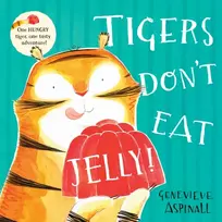 KNYGA Aspinall, Genevieve Tigers Don't Eat Jelly!