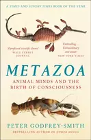 KNYGA Godfrey Smith Peter Metazoa: Animal Minds and the Birth of Consciousness