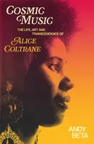 KNYGA Beta Andy Cosmic Music: The Life, Art and Transcendence of Alice Coltrane
