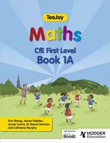 KNYGA Strang, Thomas; Geddes, James TeeJay Maths CfE First Level Book 1A Second Edition