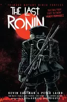 KNYGA Eastman, Kevin; Laird, Peter Teenage Mutant Ninja Turtles: The Last Ronin