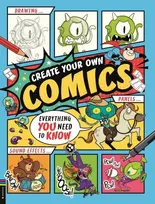 KNYGA Hartley, Ned Create Your Own Comics: Everything You Need to Know