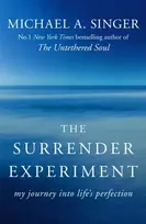 KNYGA Singer, Michael A. Surrender Experiment: My Journey into Life's Perfection