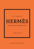 KNYGA Homer Karen Little Book of Hermes: The story of the iconic fashion house