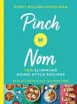 KNYGA Allinson, Kay; Allinson, Kate Pinch of Nom: 100 Slimming, Home-style Recipes