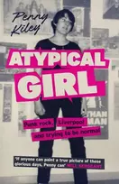 KNYGA Kiley, Penny Atypical Girl: Punk rock, Liverpool, and trying to be normal