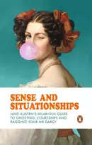 KNYGA Hameenaho-Fox, Satu Sense and Situationships: Jane Austen's Hilarious Guide to Ghosting, Courtships and Bagging Your Mr Darcy